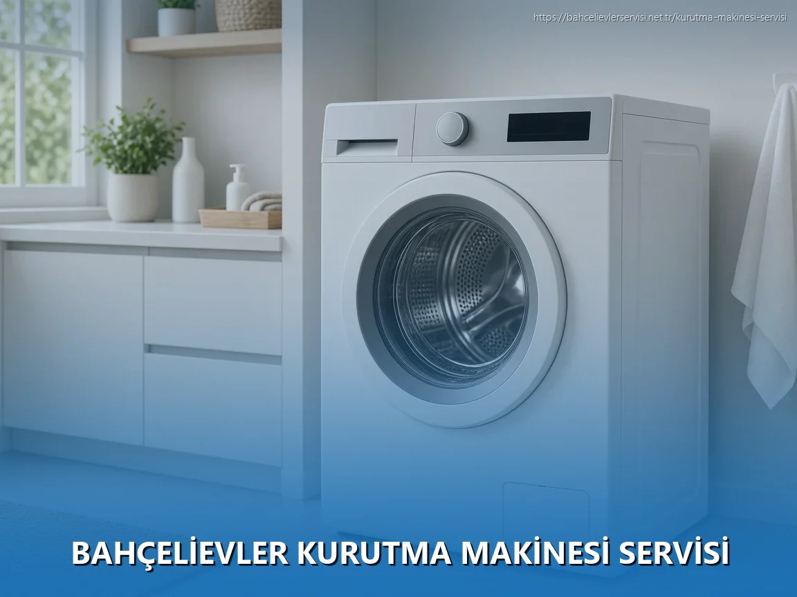 Bahçelievler Kurutma Makinesi Servisi
